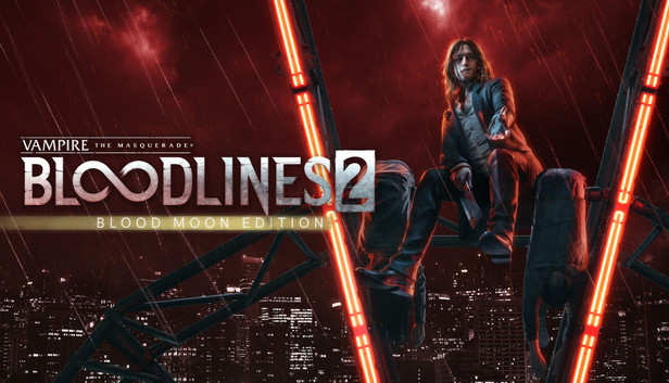 Vampire: The Masquerade - Bloodlines 2: Blood Moon Edition