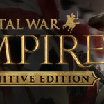 Total War: EMPIRE – Definitive Edition